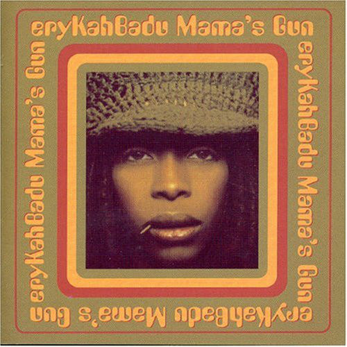 eryKahBadu: Mama's Gun (2000)